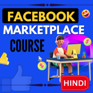 Facebook Marketplace Course (Hindi)