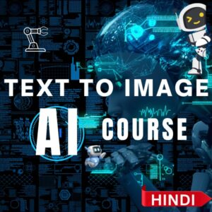 Text to Image AI Course (Hindi)