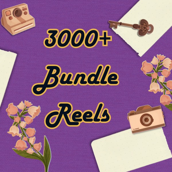 3000+ Reels Bundle