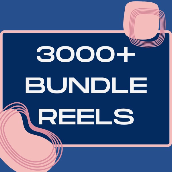 3000+ Reels Bundle