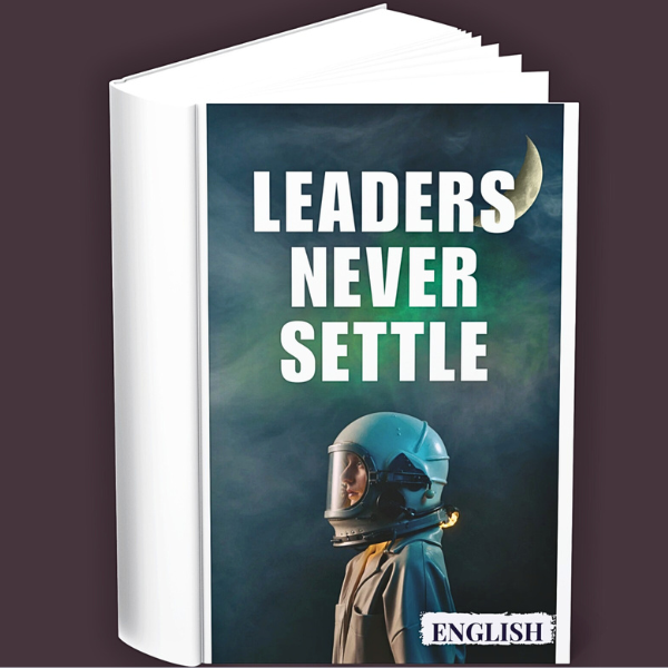 Leaders Never Settle (English)