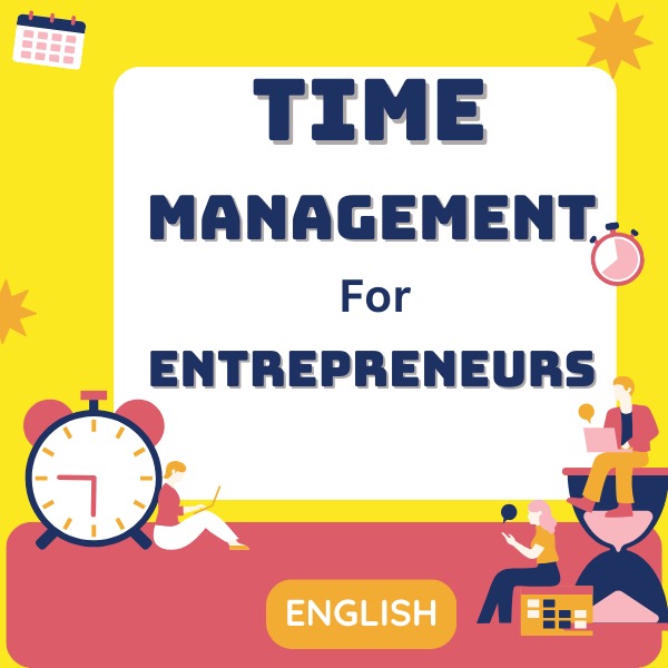 Time Management for Entrepreneurs (English)
