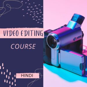 Video Editing Course (Hindi)