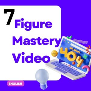 7 Figure Mastery Video (English)
