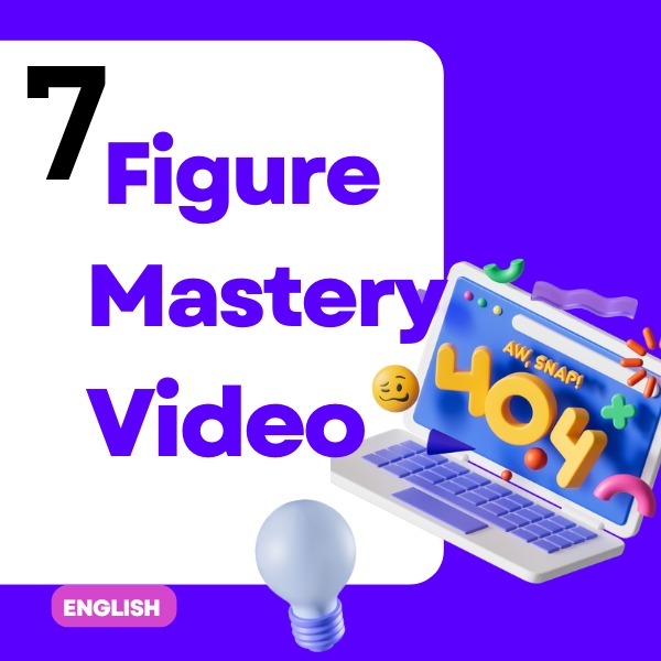 7 Figure Mastery Video (English)