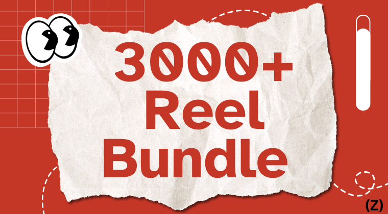 3000+ Reel Bundle