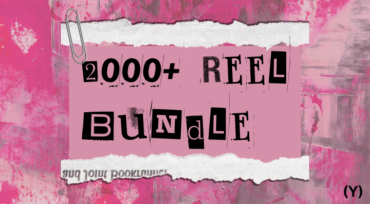 2000+ Reel Bundle