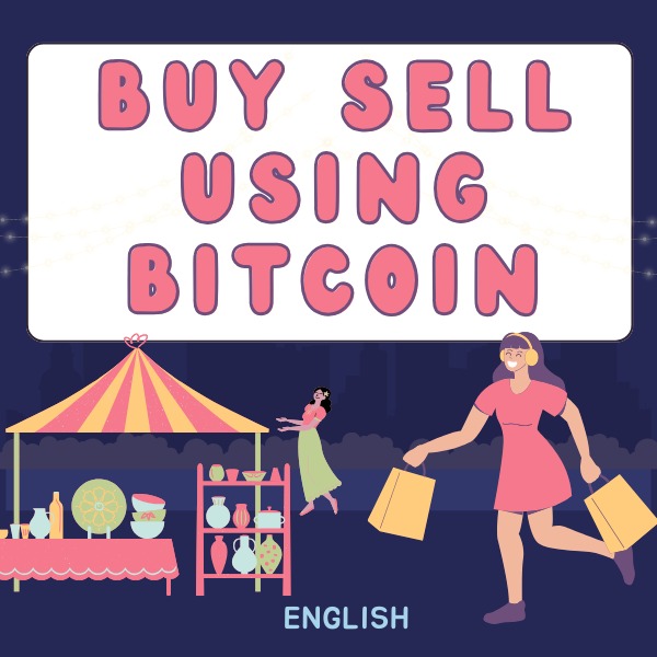 Buy Sell Using Bitcoin (English)