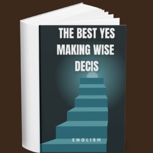 The Best Yes Making Wise Decis (English)