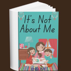 It’s Not About Me (English)