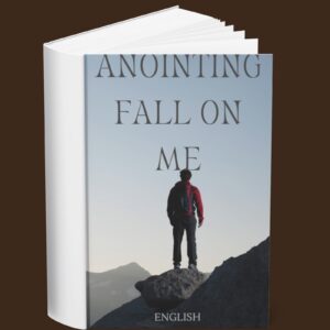 Anointing Fall On Me (English)