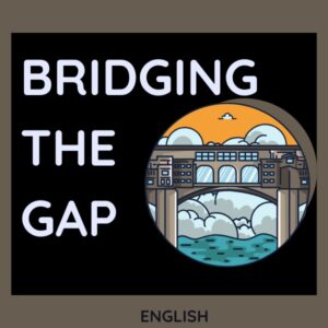 Bridging the Gap (English)