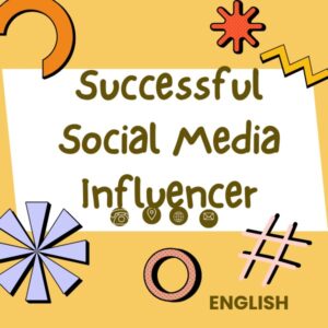 Successful Social Media Influencer (English)