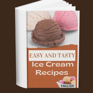 Easy & Tasty Ice Cream Recipes (English)