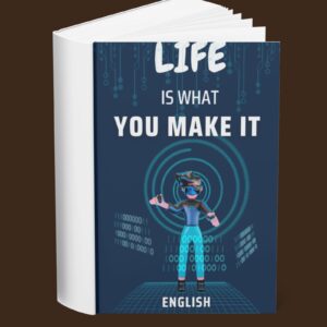 Life is What You Make it (English)