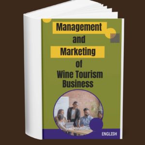 Management and Marketing of Wine Tourism Business (English)