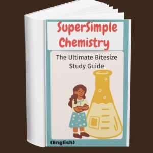 SuperSimple Chemistry The Ultimate Bitesize Study Guide (English)