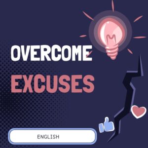 Overcome Excuses (English)