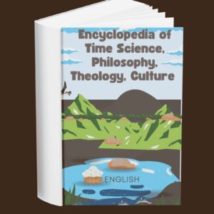 Encyclopedia of Time Science, Philosophy, Theology, Culture (English)