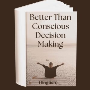 Better Than Conscious Decision Making (English)