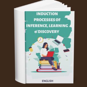 Induction Processes of Inference, Learning & Discovery (English)