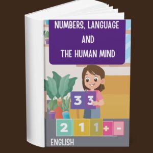 Numbers, Language and The Human Mind (English)