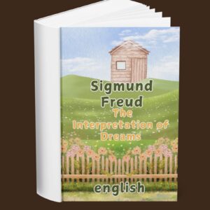 Sigmund Freud The Interpretation of Dreams (English)