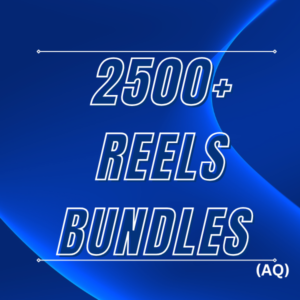 2500+ Reels Bundles