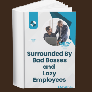 Surrounded By Bad Bosses and Lazy Employees (English)