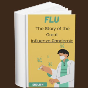 Flu The Story of The Great Influenza Pandemic (English)