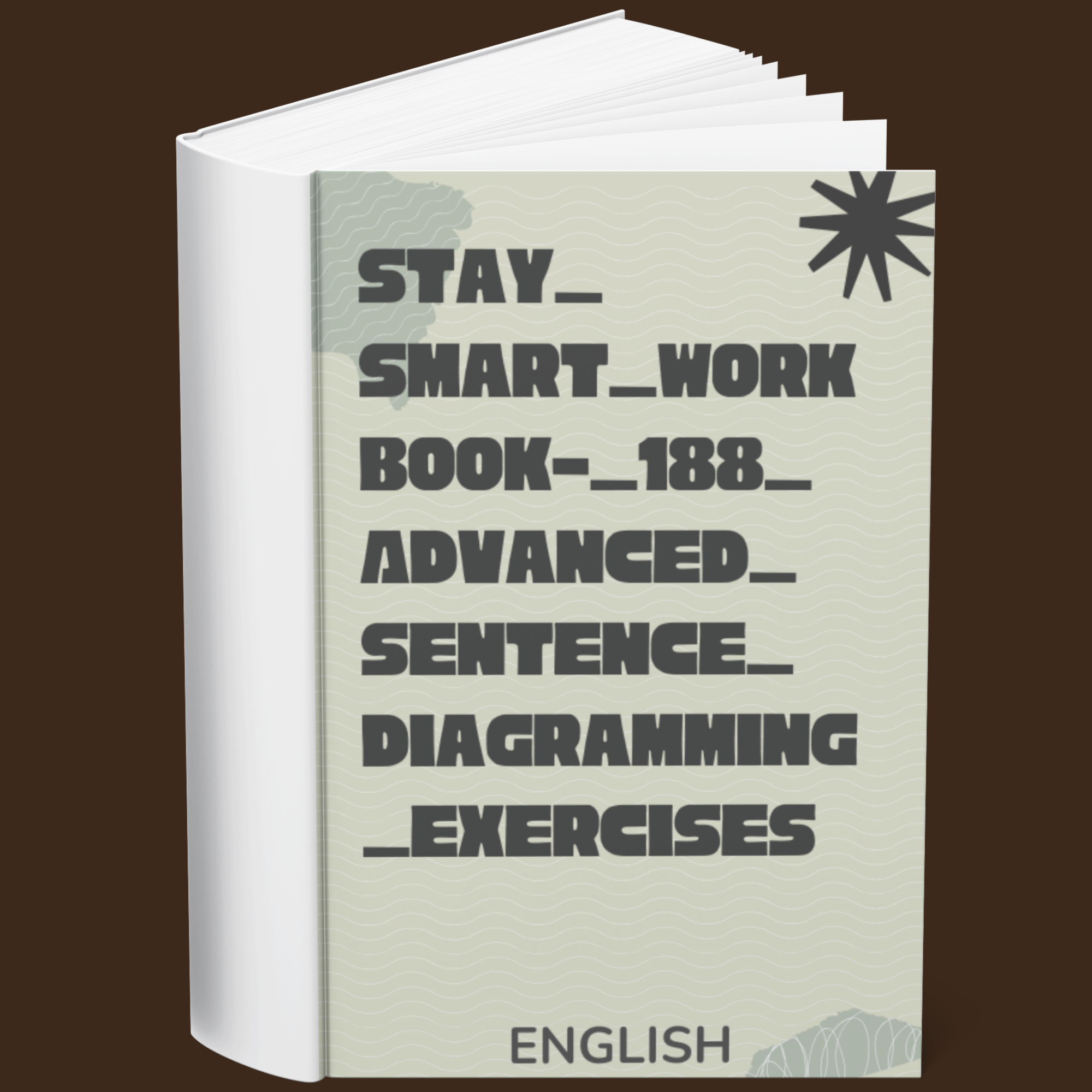 Stay_Smart_Workbook_188_Advanced_Sentence_Diagramming_Exercises (English)