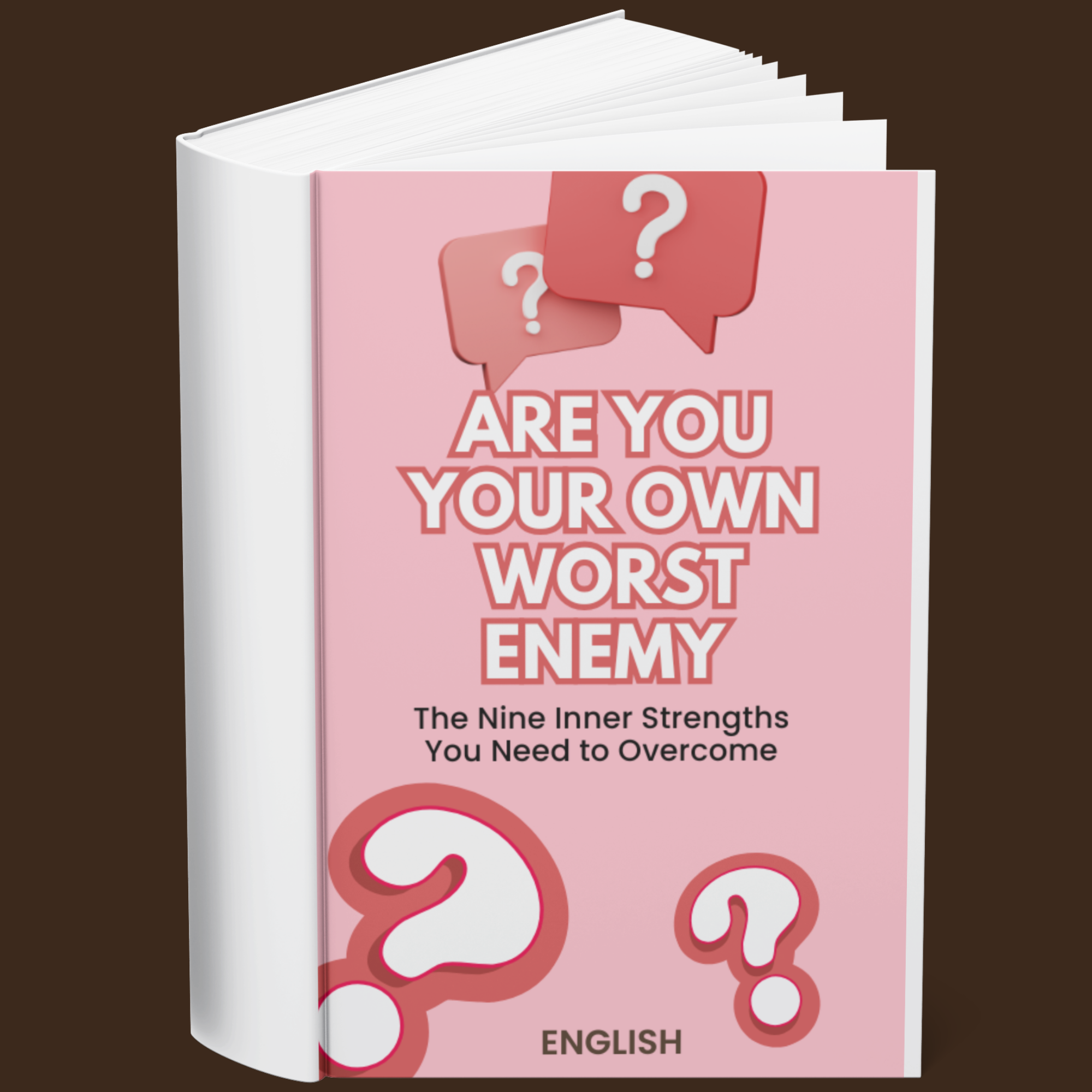 Are You Your Own Worst Enemy (English)