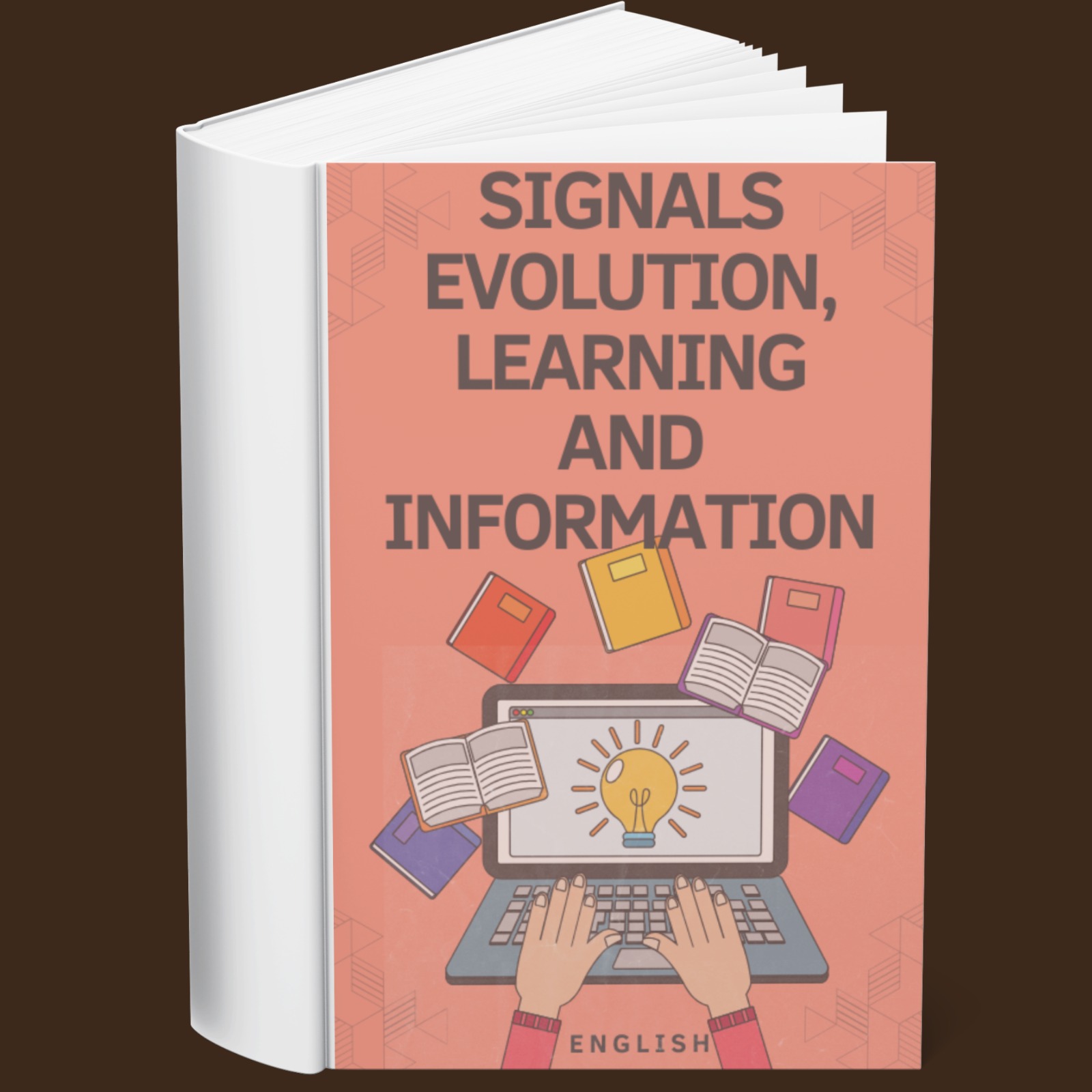 Signals Evolution, Learning and Information (English)