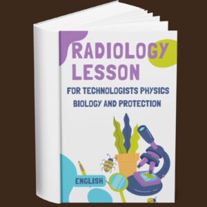 Radiologic Science for Technologists Physics Biology and Protection (English)