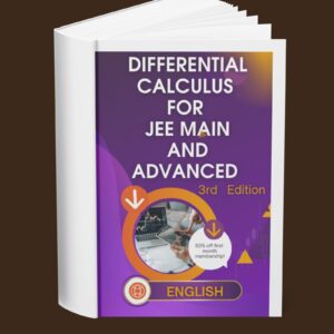 Differential Calculus for JEE Main and Advanced 3rd Edition (English)