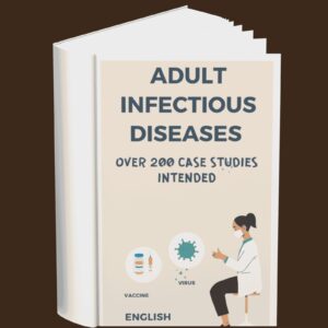 Adult Infectious Diseases Over 200 Case Studies Intended (English)