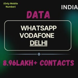 Data-WhatsApp Vodafone Delhi- 8.96 Lakh+ Contacts