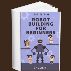 Robot Building for Beginners Third Edition (English)