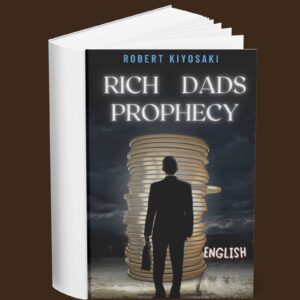 Robert Kiyosaki – Rich Dads Prophecy (English)