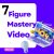 7 Figure Mastery Video (English)