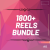 1800+ Reels Bundle