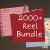 2000+ Reel Bundle