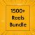 1500+ Reels Bundle