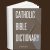 Catholic Bible Dictionary (English)