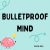 Bulletproof Mind (English)