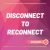 Disconnect to Reconnect (English)